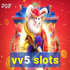 vv5 slots